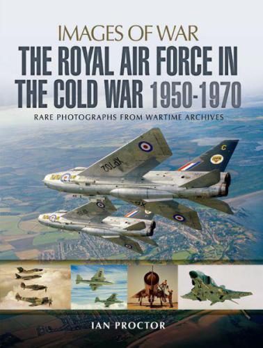 The Royal Air Force in the Cold War 1950-1970