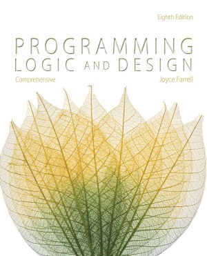 Programming Logic and Design, Comprehensive, 8th edition