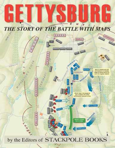 Gettysburg  The Story of the Battle with Maps