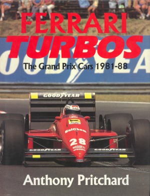 Ferrari turbos. The Grand Prix Cars 1981–88