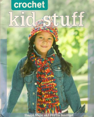 Crochet Kid Stuff  20 Fun Projects