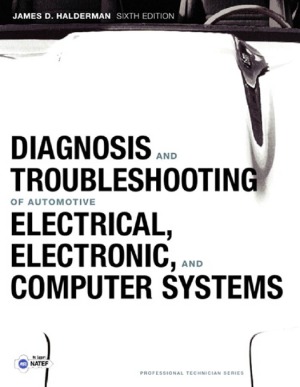 Diagnosis and Troubleshooting of Automotive Electrical, Electronic, and Computer Systems