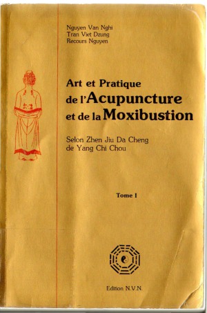 Art et Pratique de l’Acupuncture et de la Moxibustion