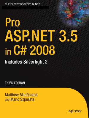 Pro ASP.NET 3.5 in C# 2008  Includes Silverlight 2, Third Edition