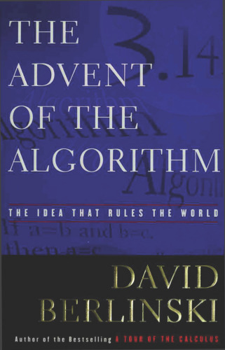 The Advent of  the Algorithm: The Idea that Rules the World