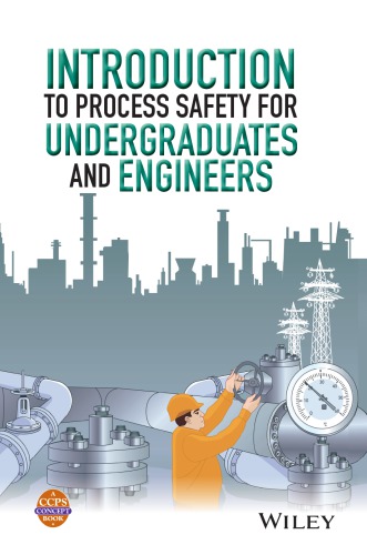 Introduction to Process Safety for Undergraduates and Engineers