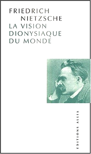 La Vision dionysiaque du monde