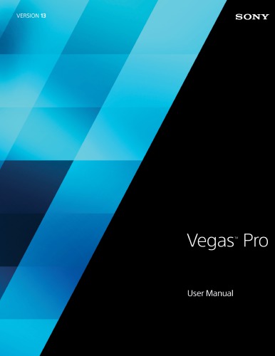 Sony Vegas Pro 13 User’s Guide