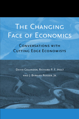 The Changing Face of Economics: Conversations with Cutting Edge Economists