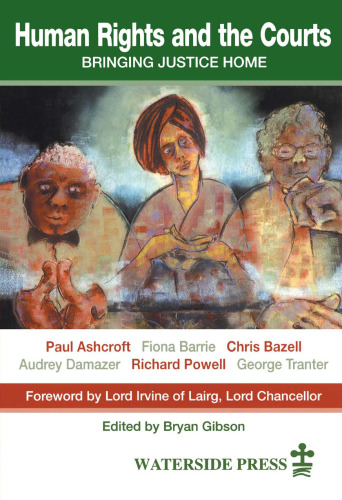 Human Rights and the Courts: Bringing Justice Home