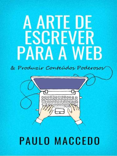 A Arte de Escrever para a Web