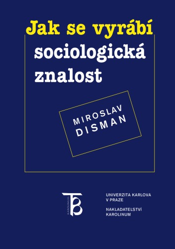 Jak se vyrábí sociologická znalost