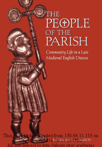 The People of the Parish. Community Life in a Late Medieval English Diocese