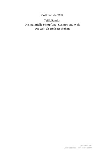 Gott und die Welt. Religiöse Vorstellungen des frühen und hohen Mittelalters. Teil I, Band 2. II. Die materielle Schöpfung. Kosmos und Welt. III. Die Welt als Heilsgeschehen