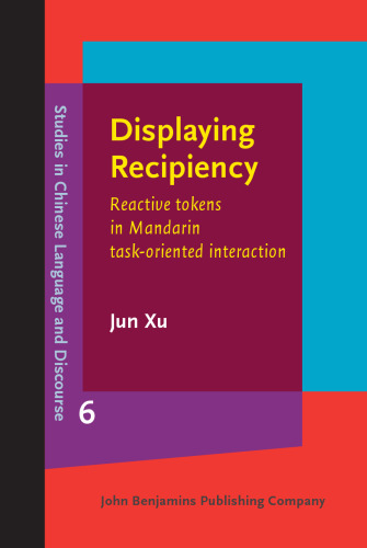 Displaying Recipiency: Reactive tokens in Mandarin task-oriented interaction