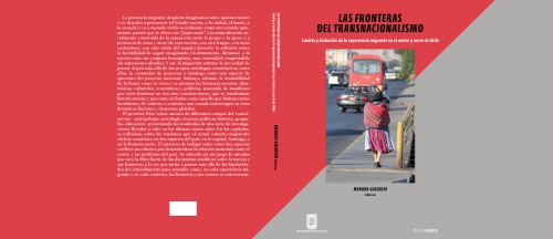 Las fronteras del transnacionalismo. Límites y desbordes de la experiencia migrante en el centro y norte de Chile