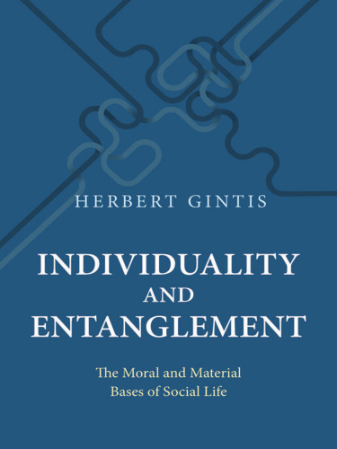 Individuality and Entanglement: The Moral and Material Bases of Social Life