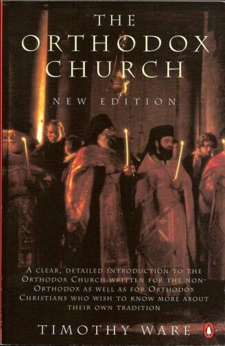The Orthodox Church: An Introduction to Eastern Christianity