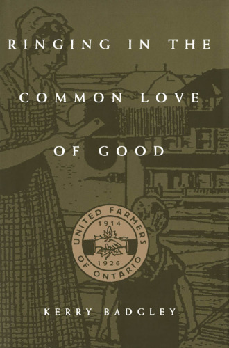 Ringing in the Common Love of Good: The United Farmers of Ontario, 1914-1916