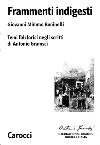 Frammenti indigesti. Temi folclorici negli scritti di Antonio Gramsci