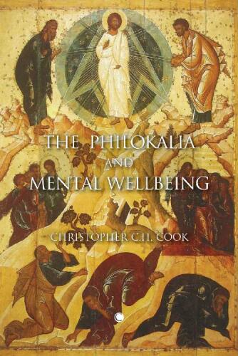 The Philokalia and the Inner Life: On Passions and Prayer