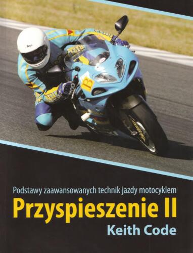 Przyspieszenie 2. Podstawy zaawansowanych technik jazdy motocyklem