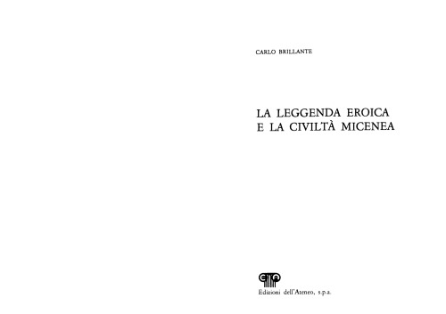 La leggenda eroica e la civiltà micenea