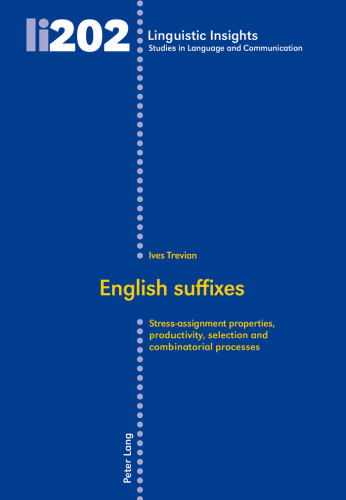 English Suffixes: Stress-Assignment Properties, Productivity, Selection and Combinatorial Processes