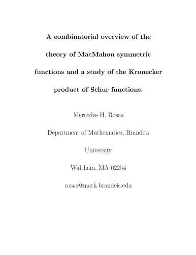 A combinatorial overview of the theory of MacMahon symmetric functions and a study of the Kronecker product of Schur functions