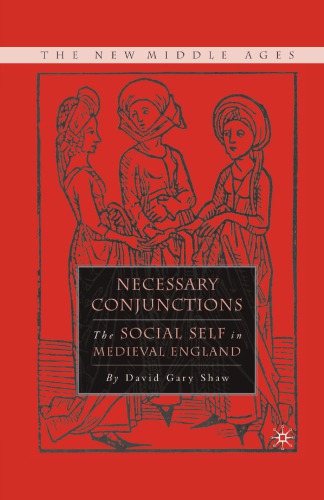 Necessary Conjunctions: The Social Self in Medieval England