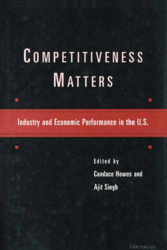 Competitiveness Matters: Industry and Economic Performance in the U.S.