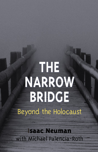 The Narrow Bridge: Beyond the Holocaust
