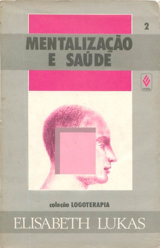 Mentalização e Saúde - Logoterapia