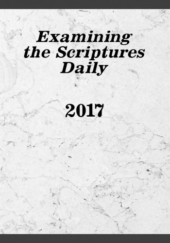 Examining the Scriptures Daily—2017