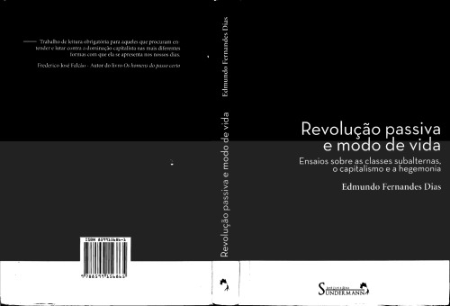 Revolução passiva e modo de vida: ensaios sobre as classes subalternas, o capitalismo e a hegemonia