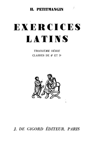 Exercices latins. Troisième série. Classes de quatrième et de troisième