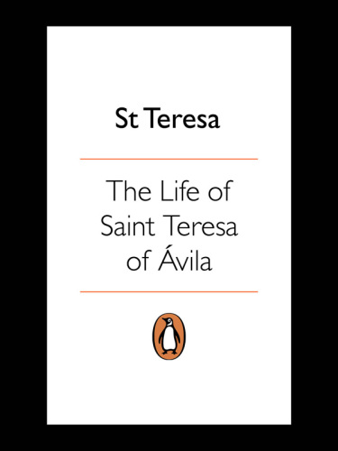 The Life of Saint Teresa of Avila by Herself