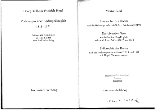 Vorlesungen über Rechtsphilosophie (1818-1831) - Vierter Band - Philosophie des Rechts - Der objektive Geist - Philosophie des Rechts