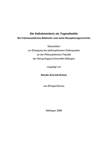 Die Selbstmörderin als Tugendheldin : Ein frühneuzeitliches Bildmotiv und seine Rezeptionsgeschichte