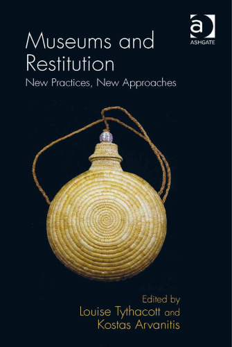 Museums and Restitution: New Practices, New Approaches