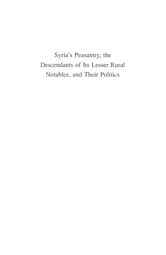 Syria’s Peasantry, the Descendants of Its Lesser Rural Notables, and Their Politics