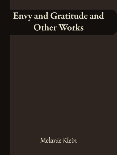 Envy and Gratitude and Other Works