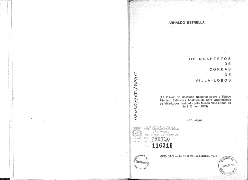 Os quartetos de cordas de Villa-Lobos.