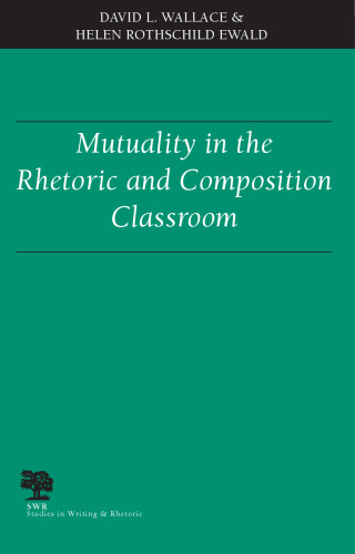 Mutuality in the Rhetoric and Composition Classroom