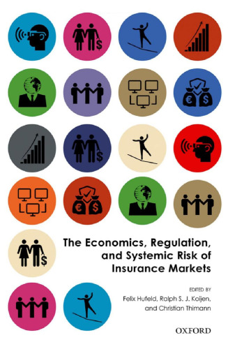 The Economics, Regulation, and Systemic Risk of Insurance Markets