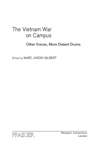 The Vietnam War on Campus: Other Voices, More Distant Drums