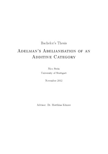 Adelman’s Abelianisation of an Additive Category [thesis]