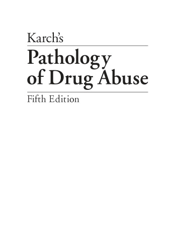 Karch’s Pathology of Drug Abuse