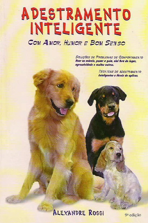 Adestramento Inteligente: com amor, humor e bom-senso