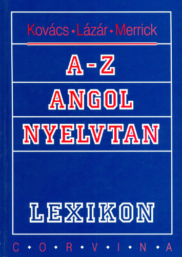 A-Z angol nyelvtan: lexikon